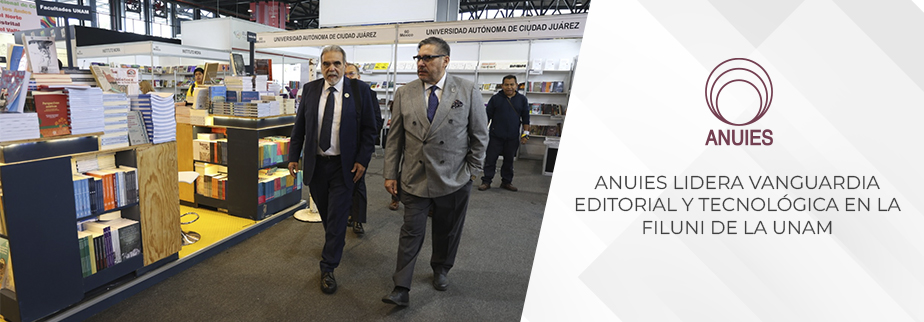 ANUIES LIDERA VANGUARDIA EDITORIAL